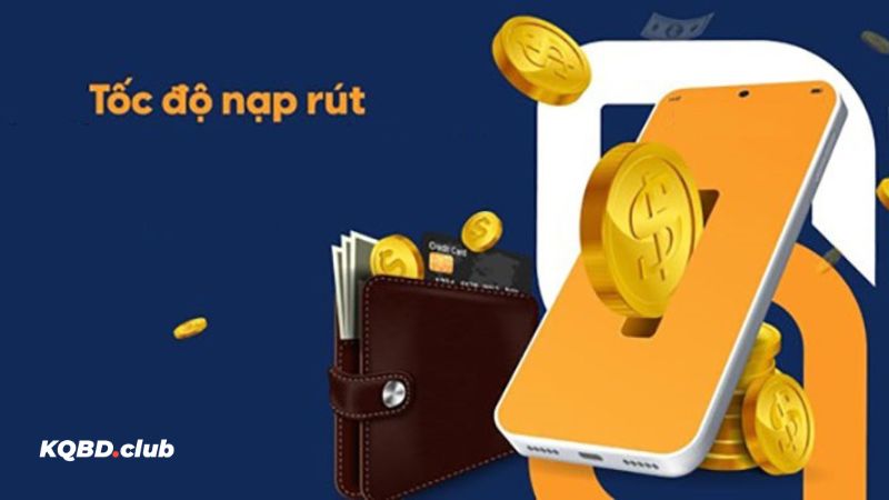 Tốc độ nạp rút tiền Tốc độ nạp rút tiền